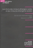 La revue du Gisti Juillet 2012
Les droits des mineurs étrangers isolés et des mineures étrangères isolées