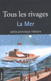 Tous les rivages. La mer