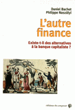 L'autre finance. Existe-t-il des alternatives à la banque capitaliste ?