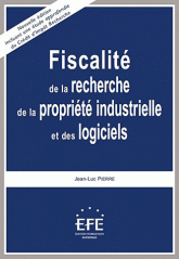 Fiscalité de la recherche, de la propriété industrielle et des logiciels
5e édition