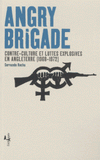 Angry brigade. Contre-culture et luttes explosives en Angleterre (1968-1972)