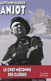Capitaine Maurice Anjot, le chef méconnu des Glières