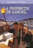 Les messagers de l'Alliance Tome 2
La prophétie de Samuel