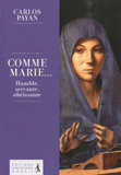 Comme Marie.... Humble, servante, obéissante