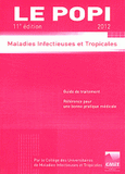 Le popi 2012. Maladies infectieuses et tropicales
11e édition
