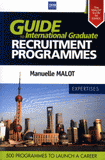 Guide to International Graduate Recruitment Programmes. 280 Companies and 500 programs to Launch a Career