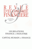 Revue d'économie financière N° 104
Les relations finance et industrie. Capital humain et finance