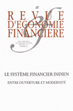 Revue d'économie financière N° 107, septembre 20
Le système financier indien. Entre ouverture et modernité