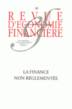 Revue d'économie financière N° 109, Mars 2013
La finance non réglementée