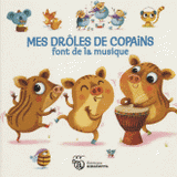 Mes drôles de copains font de la musique