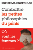 Combattre les petites philosophies du pénis. Où vont les femmes ?