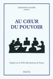 Au coeur du pouvoir. Enquête sur le club le plus puissant de France