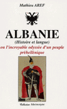 Albanie (Histoire et Langue). Ou l'incroyable odyssée d'un peuple préhellénique