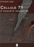 Cellule 71. L'enquête inachevée