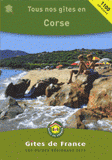 Tous nos gîtes en Corse. Gîtes de France, les guides régionaux
Edition 2013