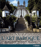 L'Art baroque. Architecture Sculpture Peinture