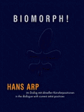 Biomorph !. Hans Arp in a dialogue with current positions in art, édition bilingue anglais-allemand