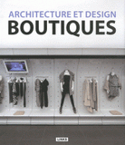 Boutiques. Architecture et design