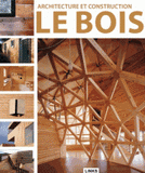 Architecture et construction : le bois