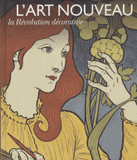 L'Art nouveau. La Révolution décorative