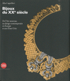 Bijoux du XXe siècle. De l'Art nouveau au design contemporain en Europe et aux Etats-Unis