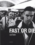 Fast or die