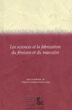 L'invention du naturel.. Les sciences et la fabrication du féminin et du masculin