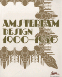 Amsterdam design 1900-1930
avec 1 Cédérom