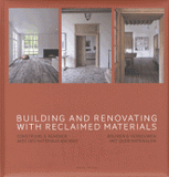 Building and renovating with reclaimed materials. Edition anglais-français-hollandais