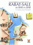 Rabat-Salé de Bab en bab. Villes et région. 14 promenades guidées
