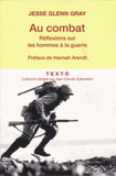 Au combat. Réflexions sur les hommes à la guerre