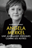 Angela Merkel. Une allemande (presque) comme les autres