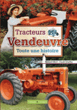 Tracteurs Vendeuvre. Toute une histoire