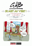 Gab se met au vert. L'actualité agricole en 300 dessins