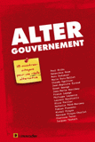 Altergouvernement. 18 ministres citoyens pour une réelle alternative