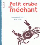 Petit crabe est méchant