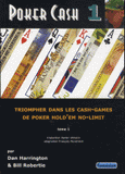 Poker Cash. Tome 1, Triompher dans les cash games de poker hold'em no-limit