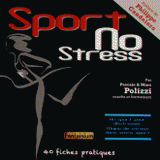 Sport no Stress. Du sport pour déstresser, moins de stress dans votre sport