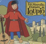 Les Nouvelles Chansons de Loupio
avec 1 CD audio