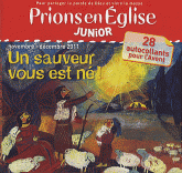 Prions en Eglise Junior N° 43, novembre-déce
Un sauveur vous est né !