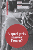 Projet N° 328, Juin 2012
A quel prix sauver l'euro ?