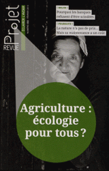 Projet N° 332, Février 2013
Agriculture : écologie pour tous ?