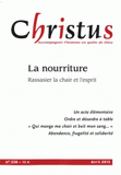 Christus N° 238, Avril 2013
La nourriture. Rassasier la chair et l'esprit
