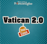 Prions en Eglise Hors-série
Vatican 2.0. YouCoun