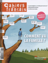 Cahiers français N° 371, Novembre-déc
Comment va la famille ?