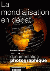 La Documentation photographique N° 8037
La mondialisation en débat