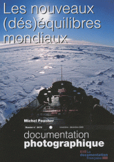 La Documentation photographique N° 8072, Novembre-De
Les nouveaux (dés)équilibres mondiaux