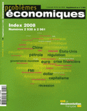 Problèmes économiques Supplément au N° 296
Index 2008. Numéros 2938 à 2961