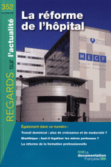 Regards sur l'actualité N° 352, Juin-juillet
La réforme de l'hôpital