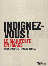 Indignez-vous !. Le manifeste en image
avec 1 DVD